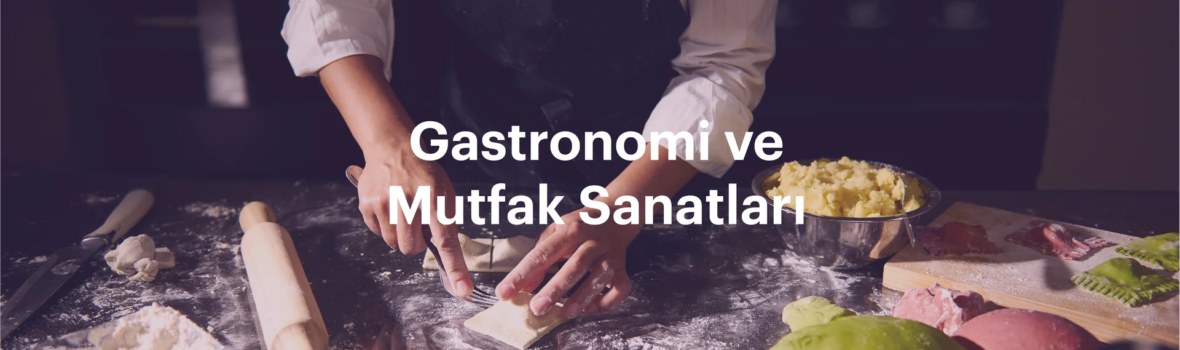 Gastronomi ve Mutfak Sanatları Bannerı
