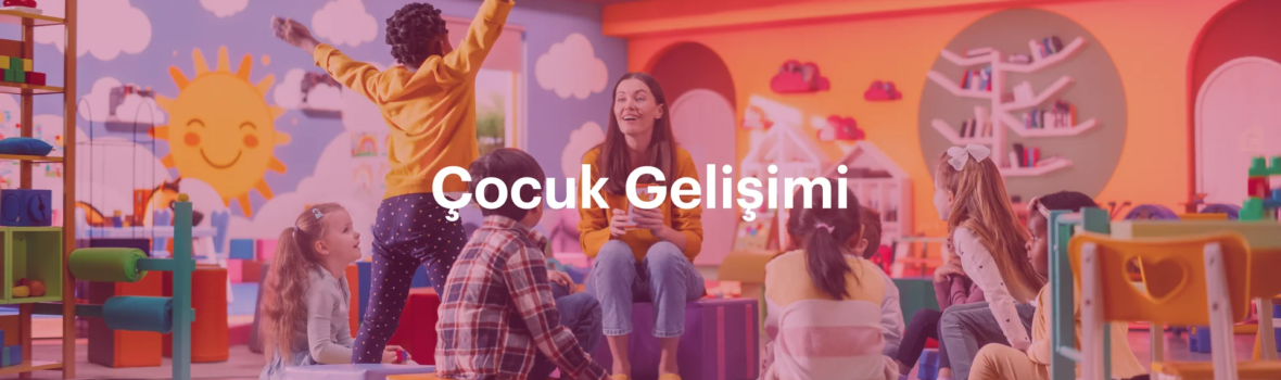 Çocuk Gelişimi Bannerı