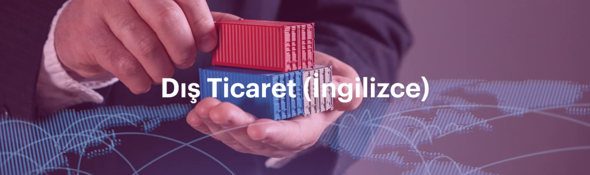 Dış Ticaret (İngilizce) Bannerı