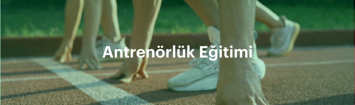 Antrenörlük Eğitimi