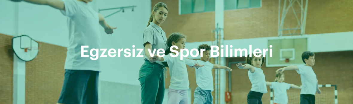 Egzersiz ve Spor Bilimleri Bannerı
