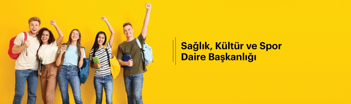 Sağlık, Kültür ve Spor Daire Başkanlığı